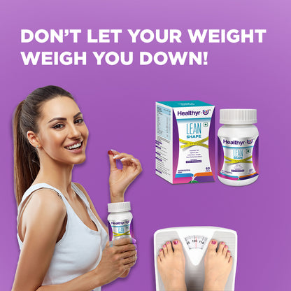 Lean Shape Healthyr-U-Don't Let Your Weight Weigh You Down